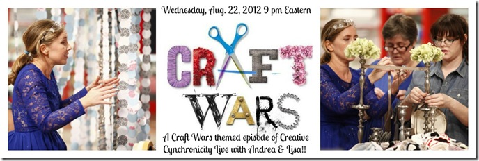 Creative Cynchronicity Live Webcast: Craft Wars Edition with Andrea Currie and Lisa Fulmer