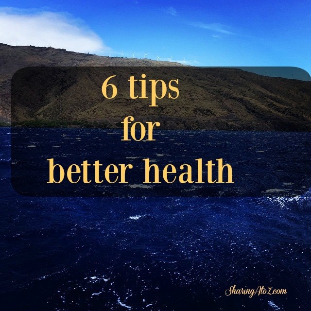 6 tips for better health