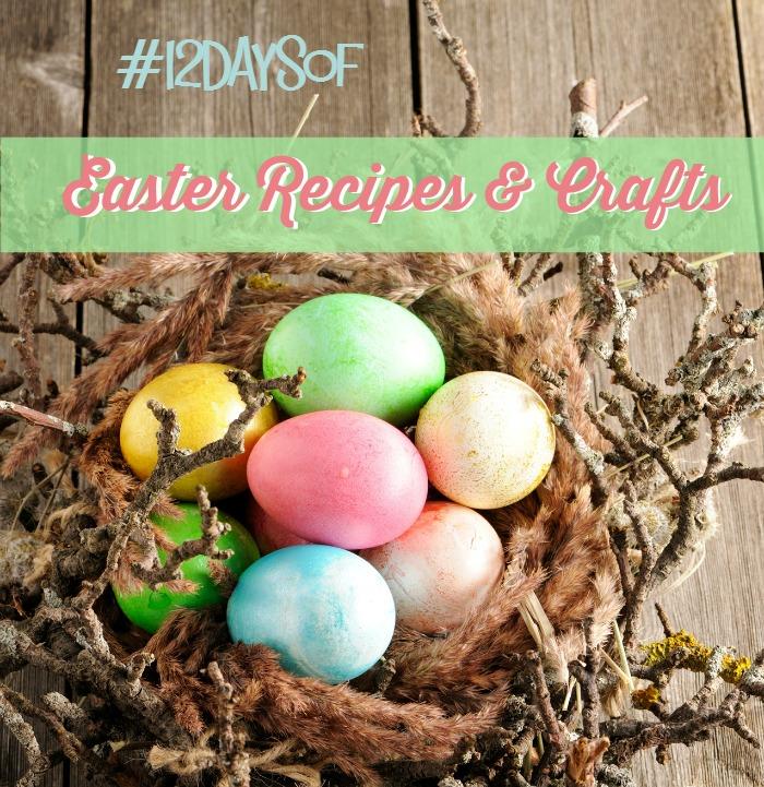 12 days of Easter recipes and crafts