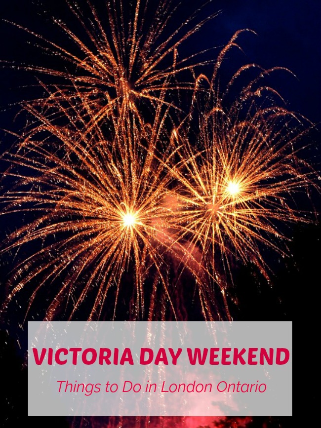 victoria day weekend activities in london ontario