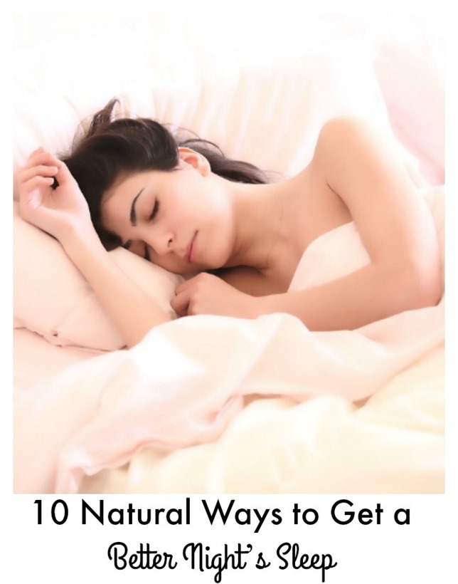 10 Natural Ways to Get a Better Night’s Sleep