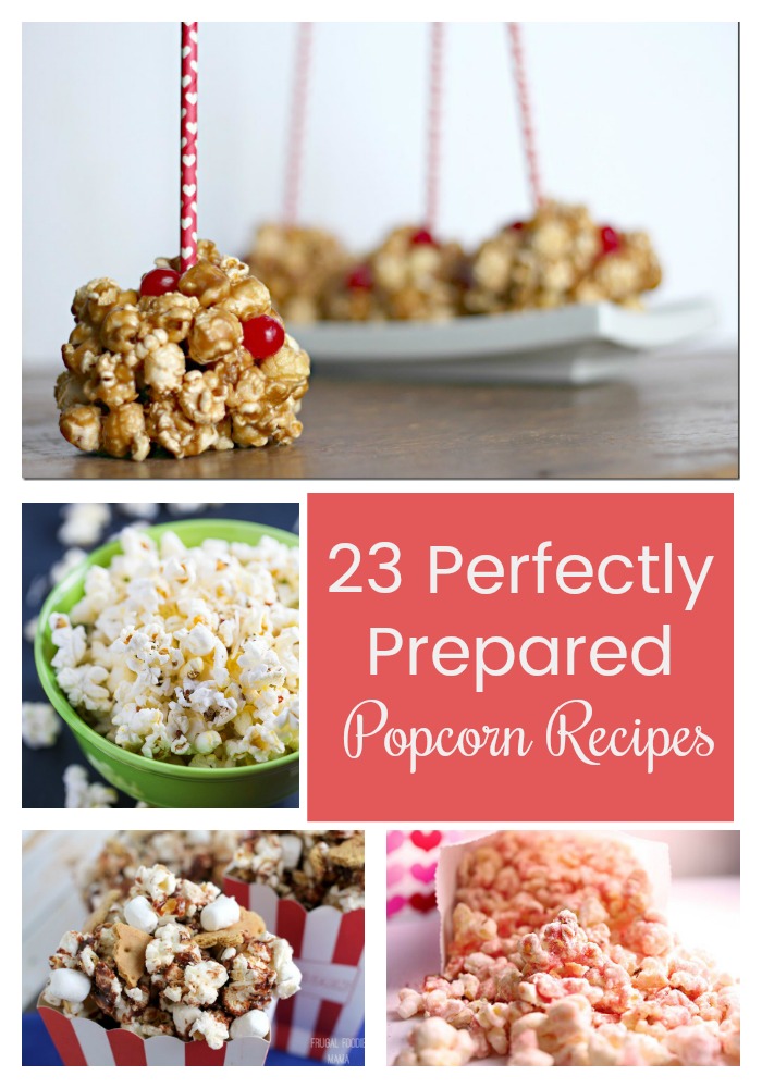 23 perfectly prepared popcorn recipes