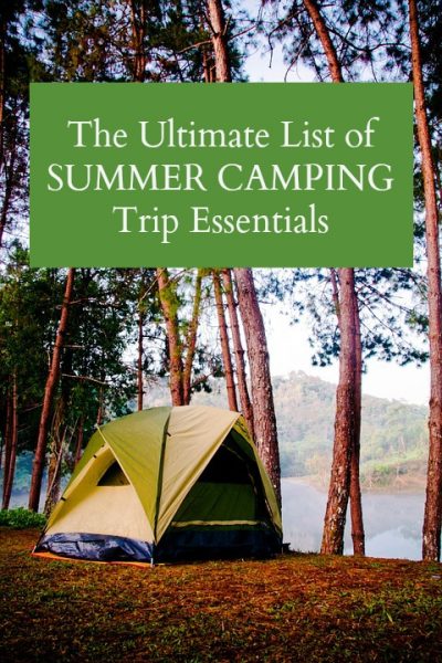 The Ultimate List of Summer Camping Trip Essentials