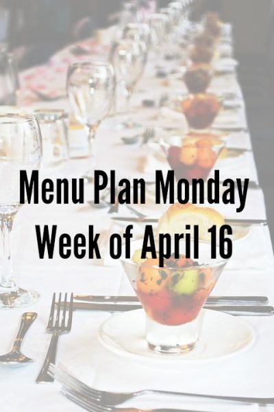 menu plan monday april 16