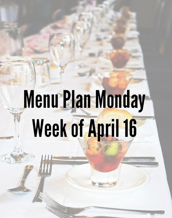 menu plan monday april 16