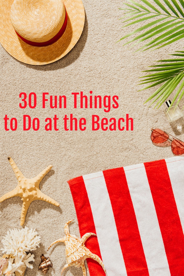 30 Fun Things to Do at the Beach