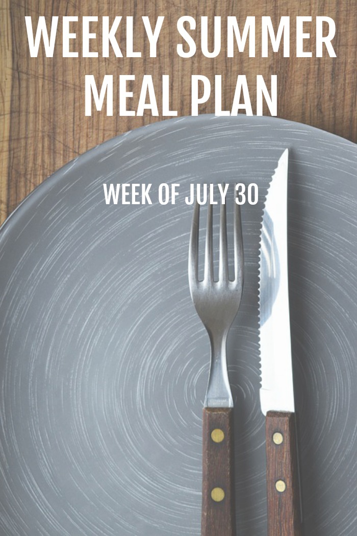 weekly summer menu plan july 30