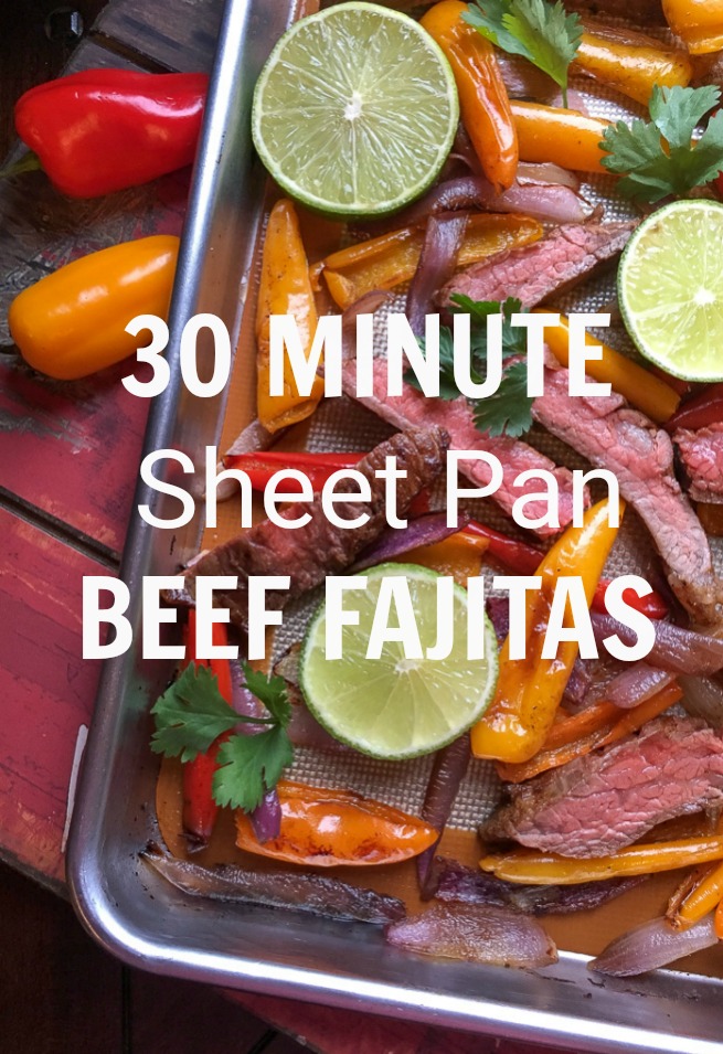 30 Minute Sheet Pan Beef Fajitas