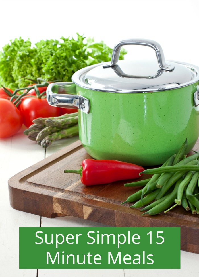 Super Simple 15 Minute Meals