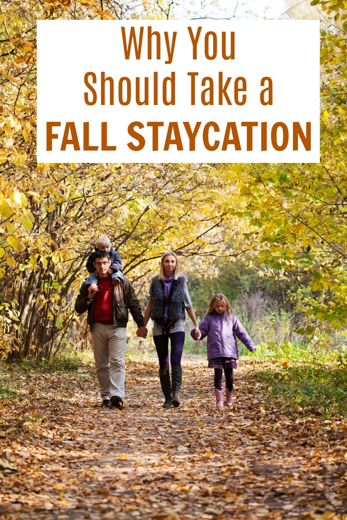 Why You Should Take a Fall Staycation