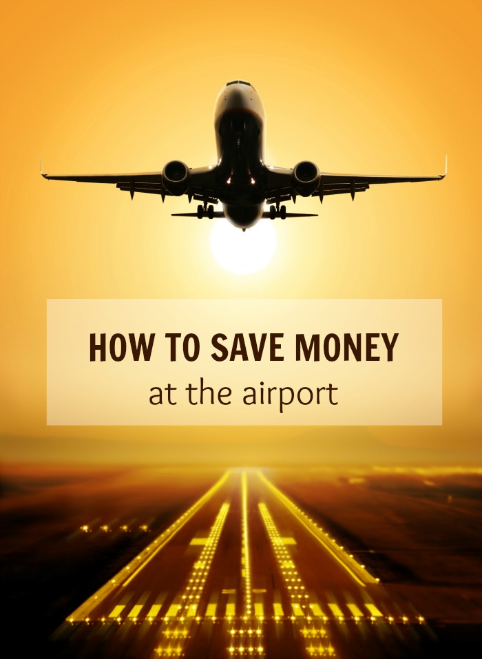 how to save money at the airport