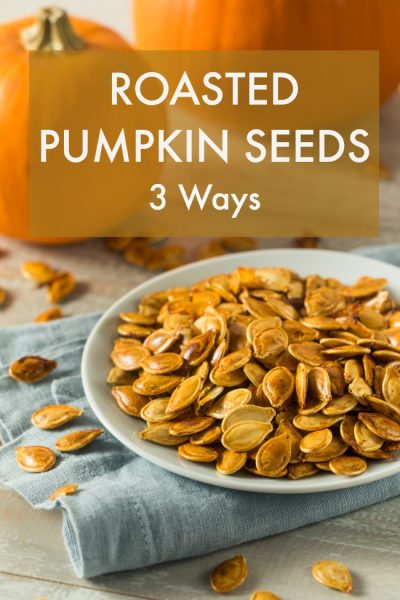 roasted pumpkin seeds 3 ways