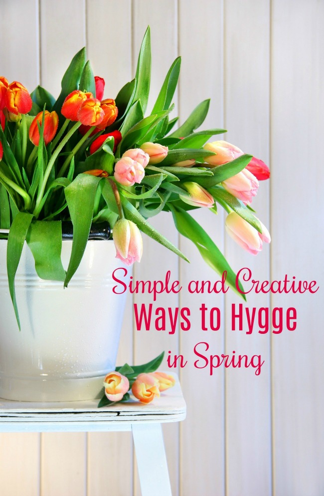 simple and creative ways to hygge in spring