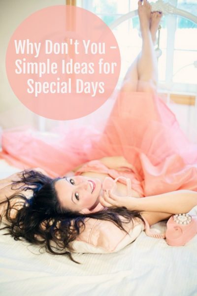simple ideas for special days