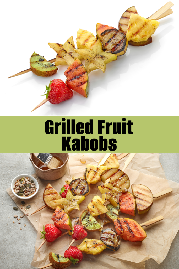 Grilled Fruit Kabobs