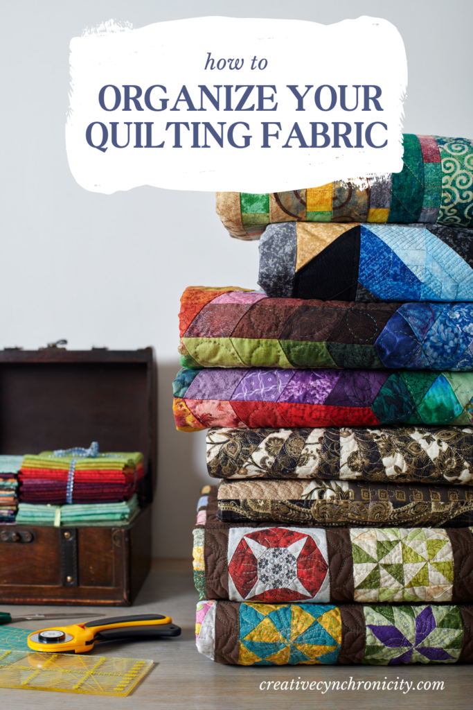 How to Organize Your Quilting Fabric