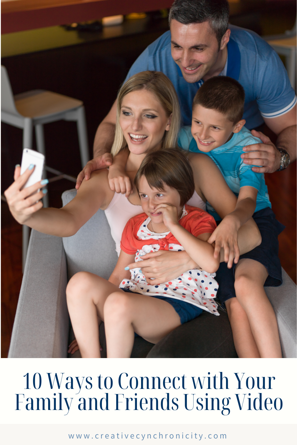 10 Ways to Connect with Your Family and Friends Using Video - Creative ...